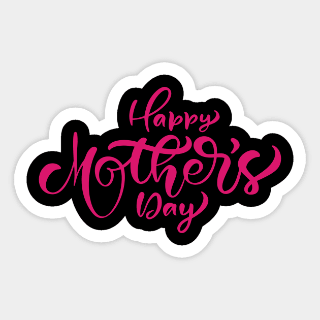 HAPPY MOTHER'S DAY T-SHIRT Sticker by TheShoppe